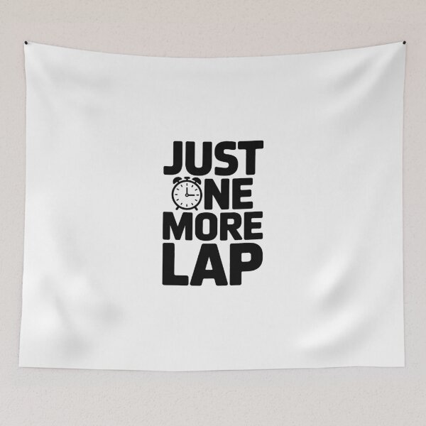 Item preview, Just One More Lap designed and sold by GarageGraphics.