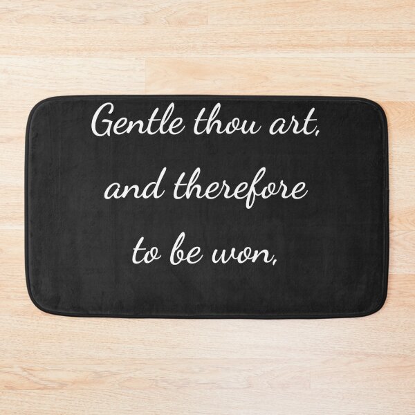 Item preview, "Gentle thou art, and therefore to be won," - handwriting white designed and sold by ariksworld.