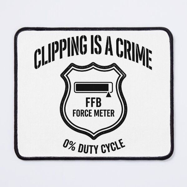 Item preview, Clipping Is a Crime – FFB Force Meter designed and sold by GarageGraphics.