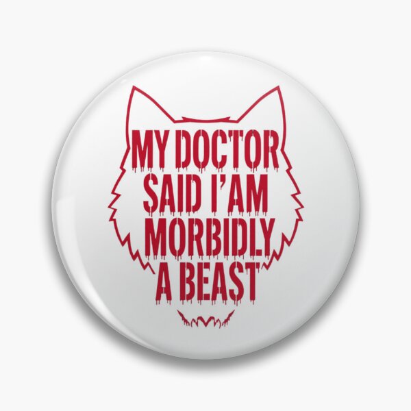 Item preview, My doctor said I'm morbidly a beast designed and sold by zingbing.