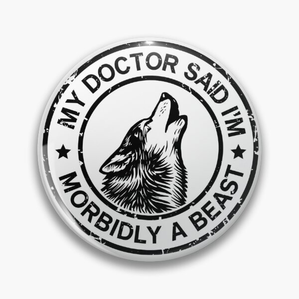Item preview, My doctor said I'm morbidly a beast designed and sold by zingbing.