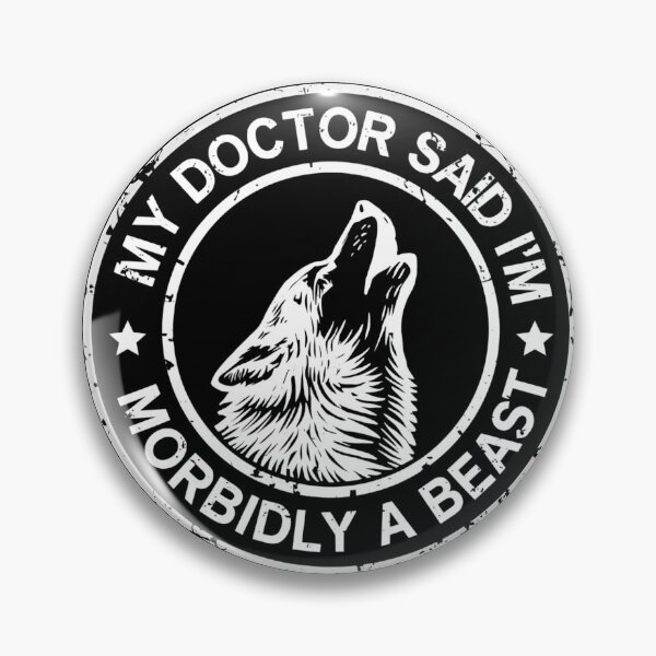 Item preview, My doctor said I'm morbidly a beast designed and sold by zingbing.