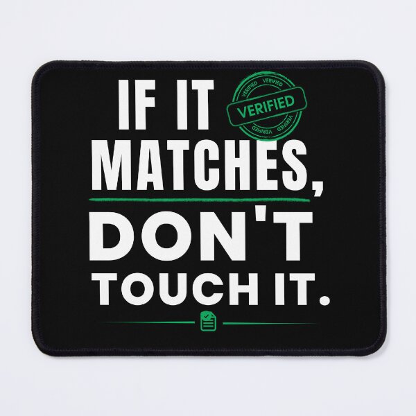 Item preview, If It Matches, Don't Touch It – Funny Accountant & Auditor Humor Design designed and sold by FCA SIR MERCH .
