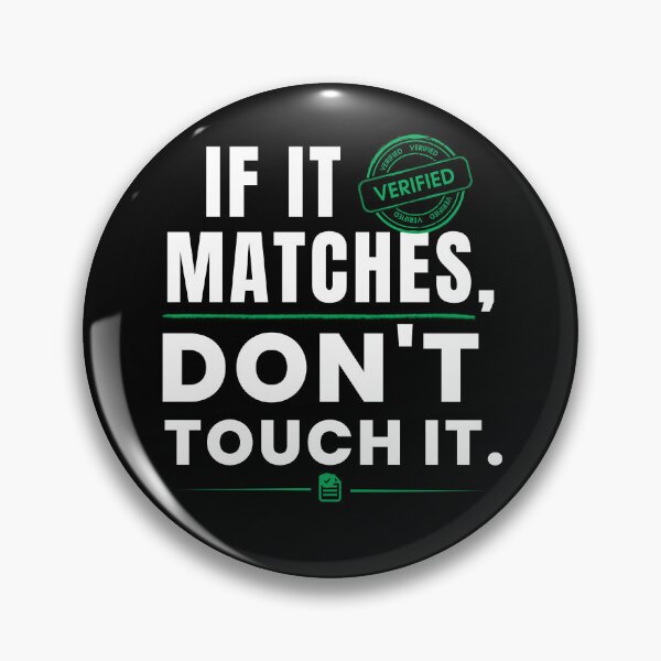 Item preview, If It Matches, Don't Touch It – Funny Accountant & Auditor Humor Design designed and sold by FCA SIR MERCH .