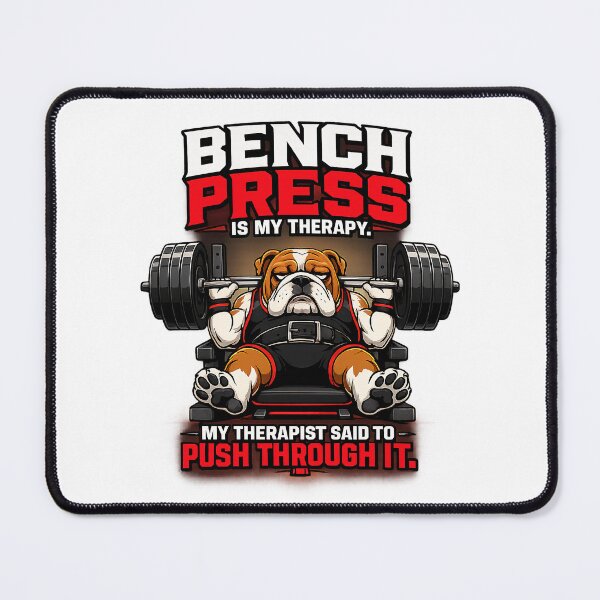 Item preview, Bench Press Is My Therapy Funny Gym Dog Weightlifting Humor designed and sold by DryHumorPrints.