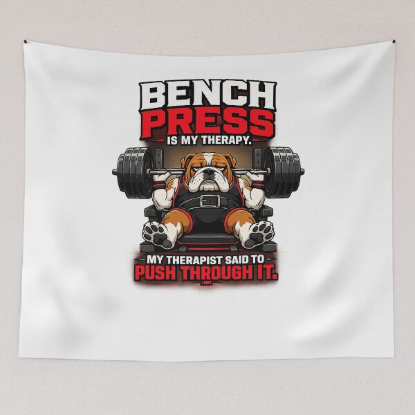 Item preview, Bench Press Is My Therapy Funny Gym Dog Weightlifting Humor designed and sold by DryHumorPrints.