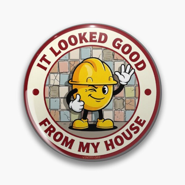 Item preview, Vintry Off It Looked Good From My House Funny Tiler designed and sold by VintryOff.