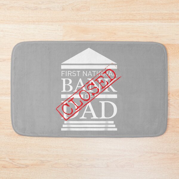 Item preview, First National Bank of Dad Closed Funny Father Money Humor designed and sold by ArleneRowe.