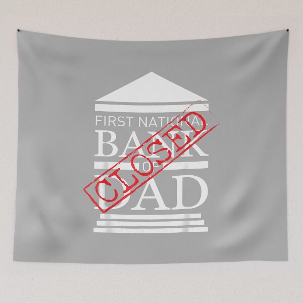 Item preview, First National Bank of Dad Closed Funny Father Money Humor designed and sold by ArleneRowe.