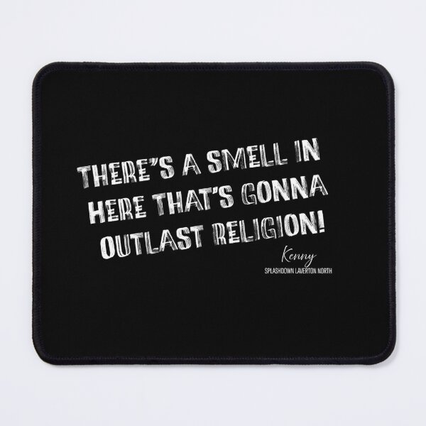 Item preview, Kenny - There's a smell in here that's gonna outlast religion designed and sold by Hello Bee Bee.