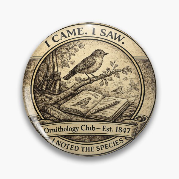 Item preview, I Came I Saw I Noted the Species Ornithology Club designed and sold by CalmCapy Co.