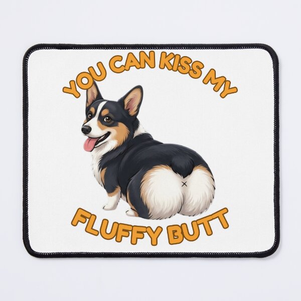 Item preview, You Can Kiss My Fluffy Butt – Funny Tricolor Corgi Meme designed and sold by DailyStruggleCo.