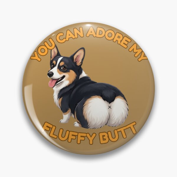 Item preview, You Can Adore My Fluffy Butt – Funny Tricolor Corgi Meme designed and sold by DailyStruggleCo.