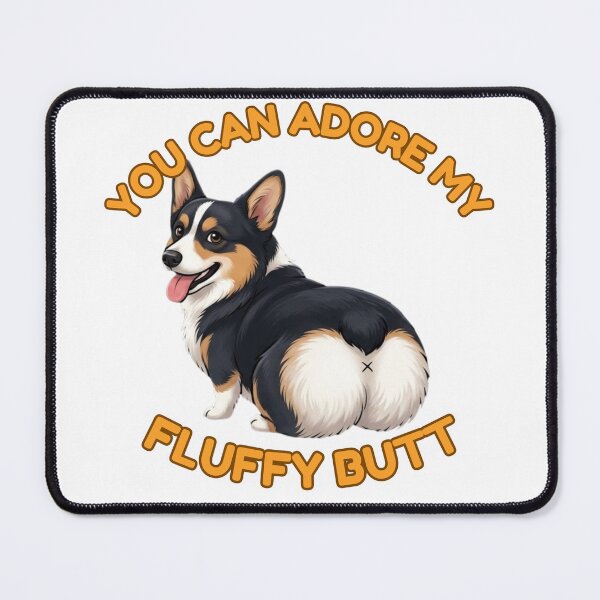 Item preview, You Can Adore My Fluffy Butt – Funny Tricolor Corgi Meme designed and sold by DailyStruggleCo.