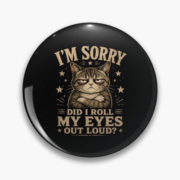 Item preview, I'm Sorry Did I Roll My Eyes Out Loud designed and sold by zoes-ink.