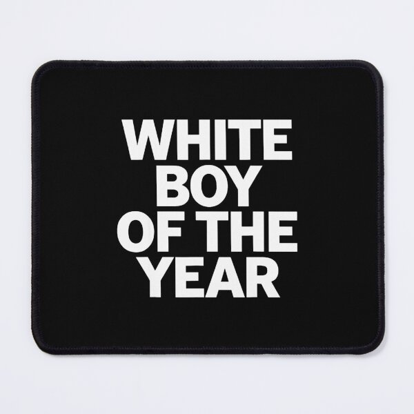 Item preview, White Boy Of The Year designed and sold by elsiegoodey.