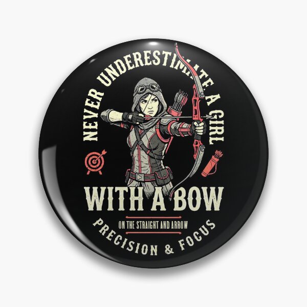 Item preview, Never Underestimate A Girl With A Bow Archery Archer designed and sold by GrandeDuc.