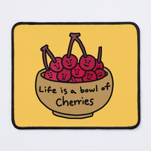 Item preview, Life is a bowl of cherries designed and sold by superbaechoo.