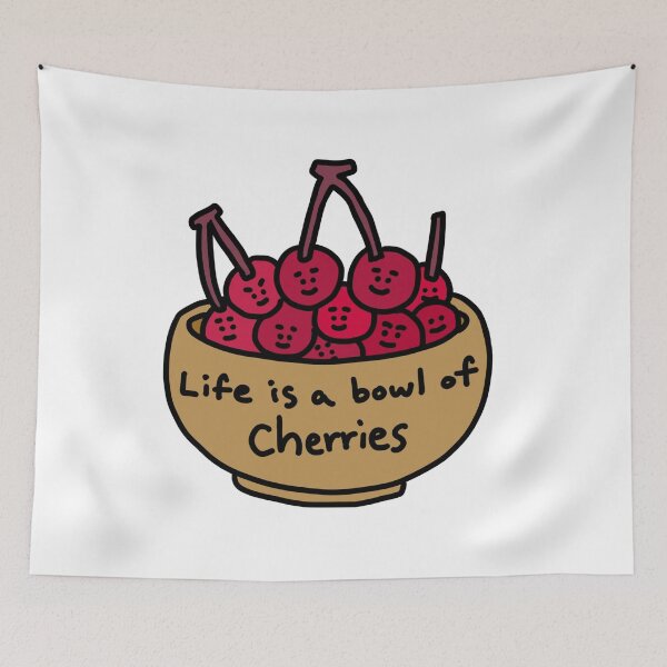 Item preview, Life is a bowl of cherries designed and sold by superbaechoo.
