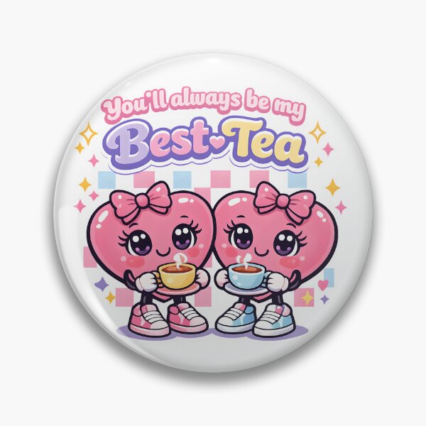 Item preview, You'll always be my best tea designed and sold by BuxomBabe21.