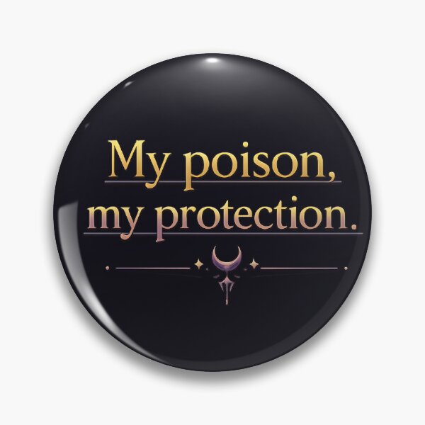 Item preview, My Poison My Protection designed and sold by MaxDreamsArt.