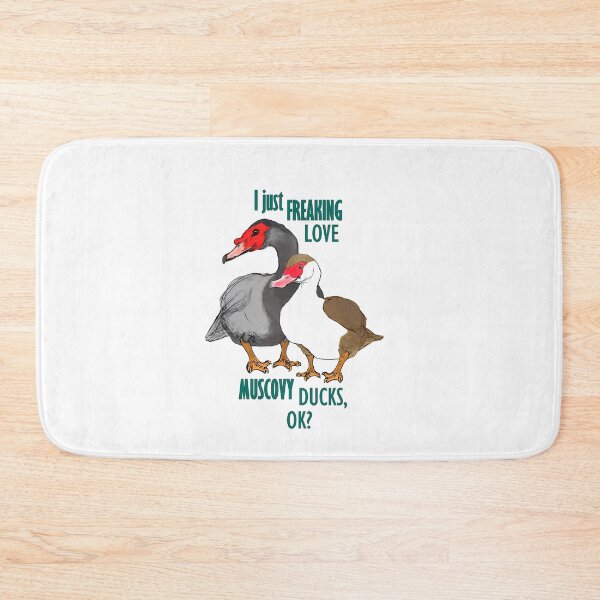 Item preview, I just Freaking Love Muscovy Ducks designed and sold by NinGaui.