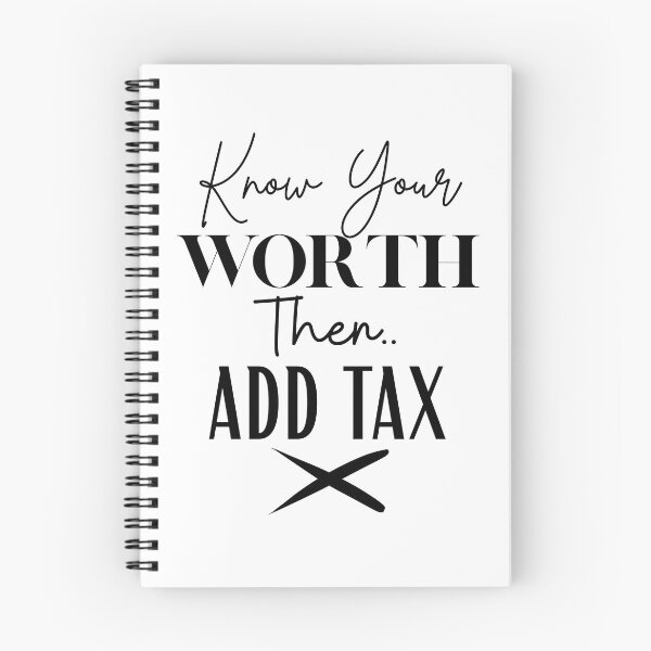 Item preview, Know Your Worth Then Add Tax | Funny Motivational Quote designed and sold by highflycrafts.
