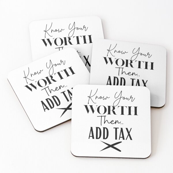 Item preview, Know Your Worth Then Add Tax | Funny Motivational Quote designed and sold by highflycrafts.