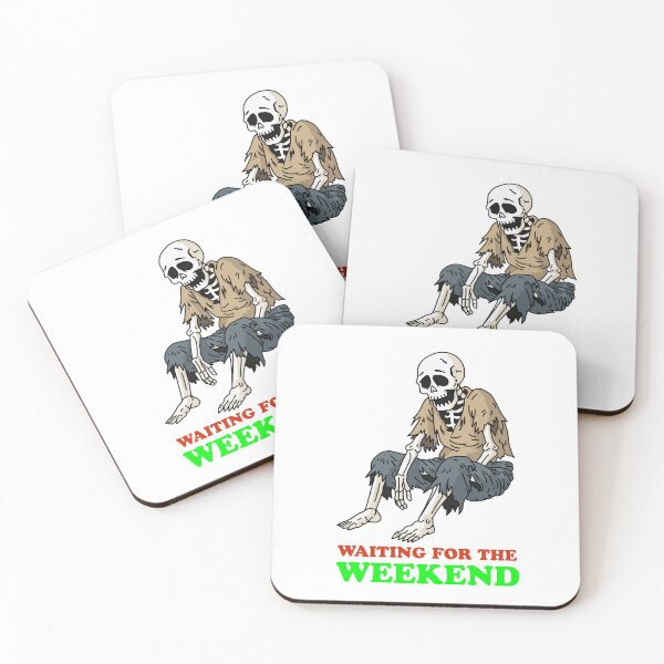 Item preview, Waiting for the weekend designed and sold by Geezer.