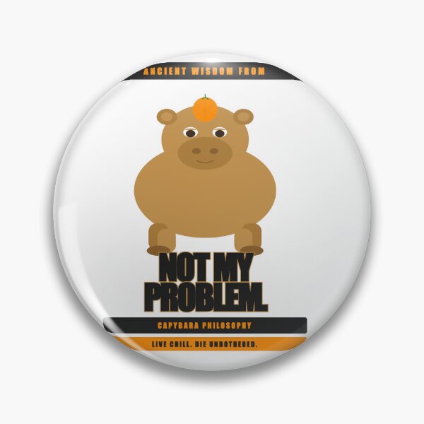Item preview, Not My Problem Funny Capybara Philosophy Chill Animal designed and sold by Mega-Shopping.