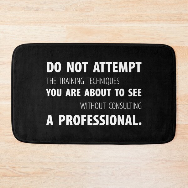 Item preview, DO NOT ATTEMPT THE TRAINING  TECHNIQUES YOU ARE ABOUT TO SEE   WITHOUT CONSULTING  A PROFESSIONAL, Unique designed and sold by villacreativa.