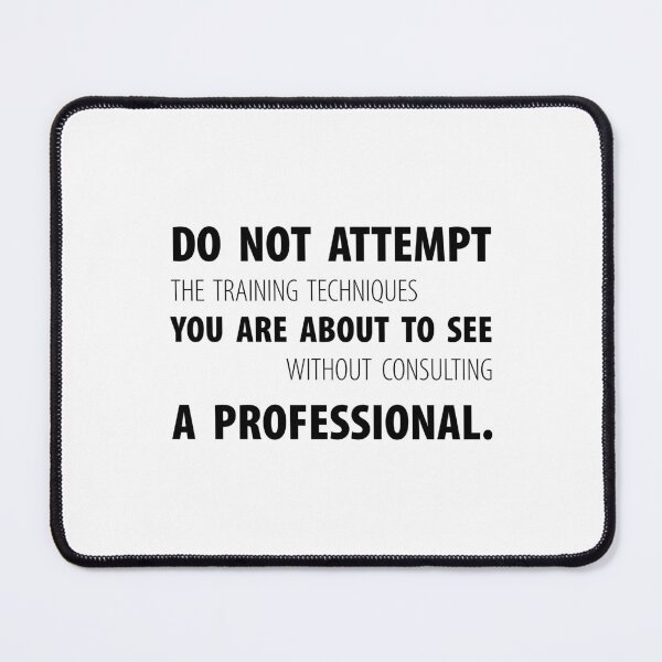 Item preview, DO NOT ATTEMPT THE TRAINING TECHNIQUES YOU ARE ABOUT TO SEE WITHOUT CONSULTING A PROFESSIONAL, Unique designed and sold by villacreativa.