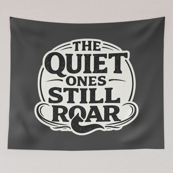 Item preview, Quiet Ones Still Roar Badge designed and sold by ChirpInc.