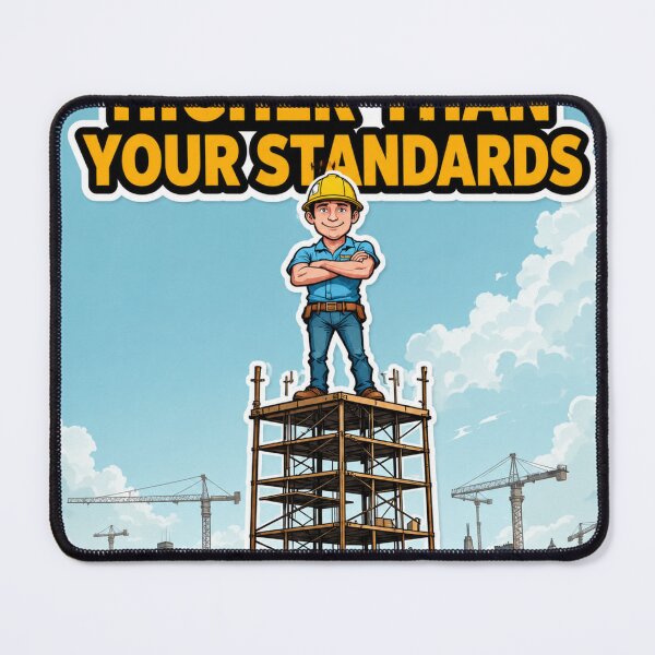 Item preview, Higher Than Your Standards Scaffolding Meme designed and sold by Sakyverse.