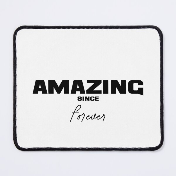 Item preview, AMAZING SINCE FOREVER, Unique designed and sold by villacreativa.
