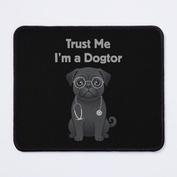 Item preview, Trust Me I’m A Dogtor Funny Pug Vet Pun Minimal Dog Lover Gift designed and sold by Im-Ara.