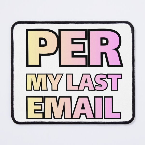 Item preview, PER MY LAST EMAIL designed and sold by Abdelrahman ELFADEL.