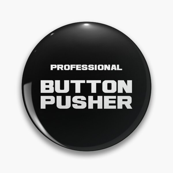 Item preview, Professional Button Pusher, Unique designed and sold by villacreativa.