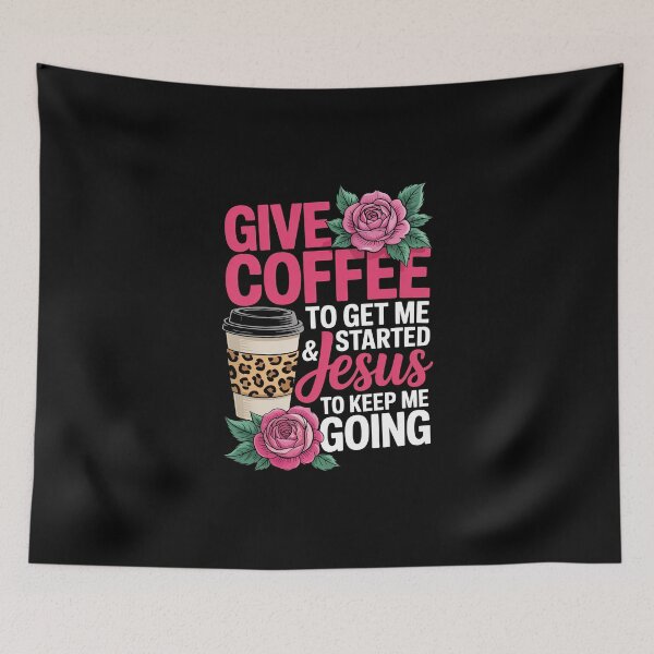 Item preview, Give Coffee to get me started & Jesus to keep me going designed and sold by jkrphoto.