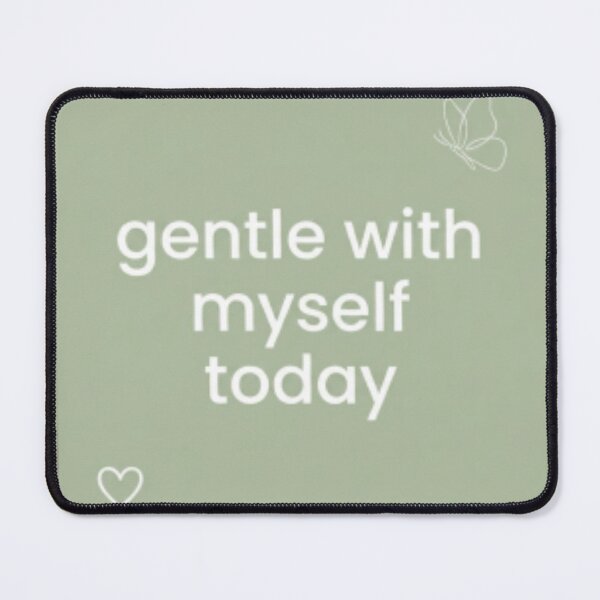 Item preview, Gentle With Myself Today – Self Love Mindfulness Typography Design designed and sold by CosmicQuietLab.