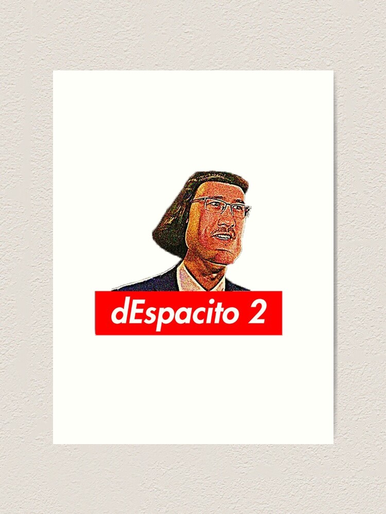 Despacito 2 Meme Art Print By Itsmattyo Redbubble - noob roblox funny cringe got em emoji sticker by franciscoie