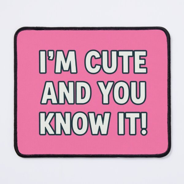 Item preview, I'm cute and you know it! designed and sold by ArtCraftLab.