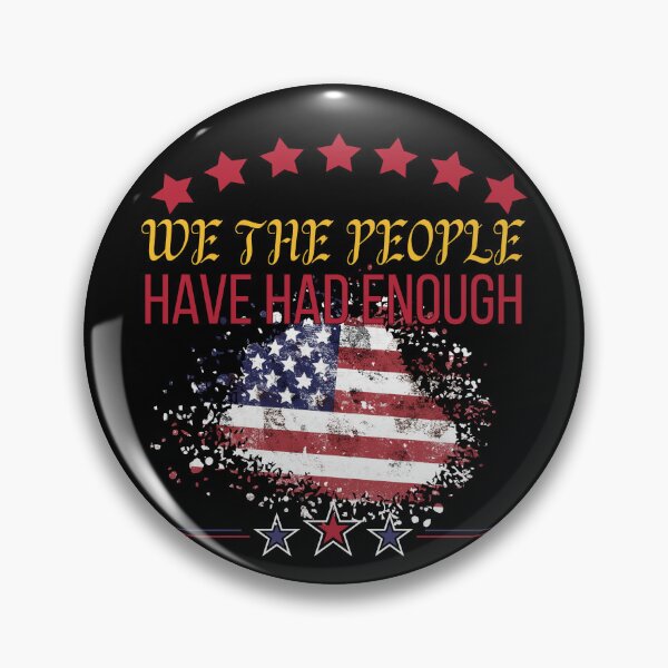 Item preview, We The People Have Had Enough 1776 USA Patriotic American Flag Freedom Constitution designed and sold by Guess4best.