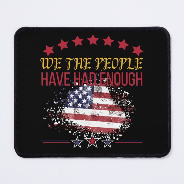 Item preview, We The People Have Had Enough 1776 USA Patriotic American Flag Freedom Constitution designed and sold by Guess4best.