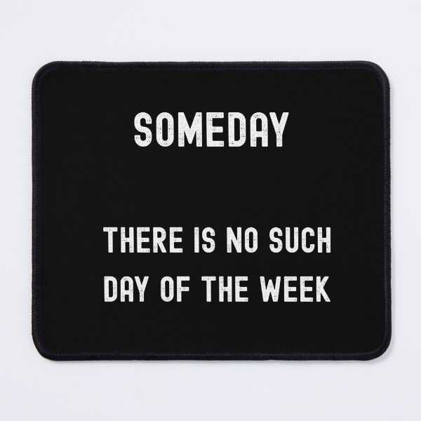 Item preview, Someday - Motivational Productivity Quote – Success Mindset Minimal Design designed and sold by MargaretaArt.