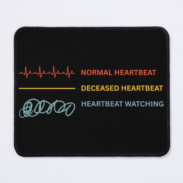 Item preview, Normal Heartbeat Deceased Heartbeat Heartbeat Watching designed and sold by Dondonmart.