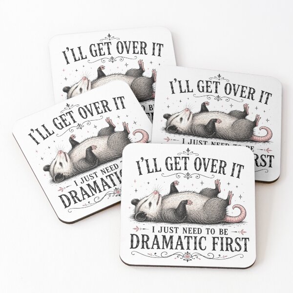 Item preview, I'll Get Over It I Just Need To Be Dramatic First | Possum Drama Club Edition designed and sold by AMICO77.