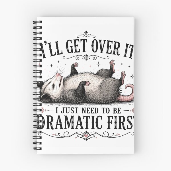 Item preview, I'll Get Over It I Just Need To Be Dramatic First | Possum Drama Club Edition designed and sold by AMICO77.