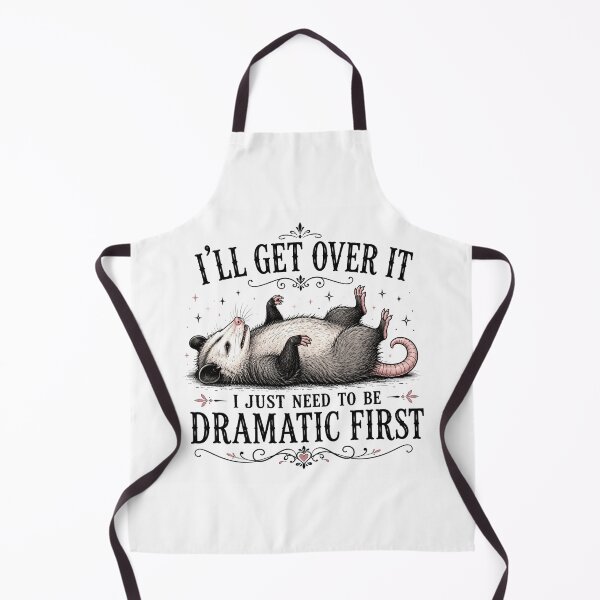 Item preview, I'll Get Over It I Just Need To Be Dramatic First | Possum Drama Club Edition designed and sold by AMICO77.
