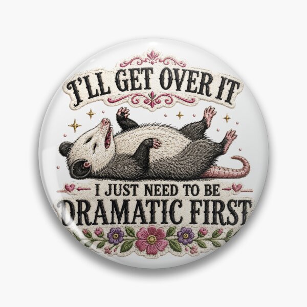 Item preview, I'll Get Over It I Just Need To Be Dramatic First | Possum Embroidered Patch Edition designed and sold by AMICO77.